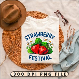Strawberry Festival PNG, Strawberry Festival Png, Fruit Era 2025 Shirt Design Png, Festival Season Png, Summer Vibes Png, Festival Fruit
