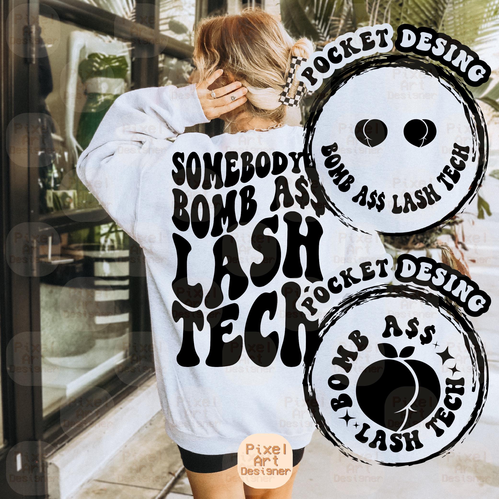 Somebody's Bomb Ass Lash Tech Svg Png, Lash Svg, Beauty Svg ...