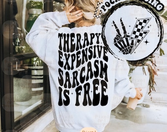 El costoso sarcasmo de la terapia es gratis (PNG/SVG), humor atrevido, divertido SVG de salud mental, SVG de moda, SVG sarcástico y sarcástico, SVG de sarcasmo de moda