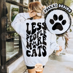Less People More Cats Svg, Positive Svg, Funny Cat Svg, Cat Mom Svg, Mom Life Svg, Cat Lover Svg, Animal Lover T-Shirt Svg, Wavy Stacked Svg