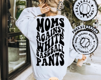 Mom’s Against White Baseball Pants Svg Png, Baseball Svg, Baseball Fan Svg, Baseball Vibes Svg, Baseball Gift For Svg, Funny Sports Mom Svg