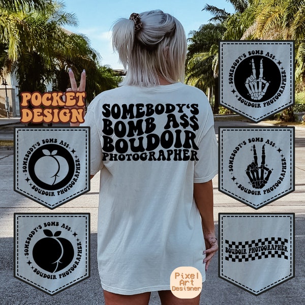 Somebody's Bomb Ass Boudoir Photographer Svg, Funny Svg, Photographer Svg, Motivational Svg, Photography T-Shirt Svg, Wavy Stacked Svg