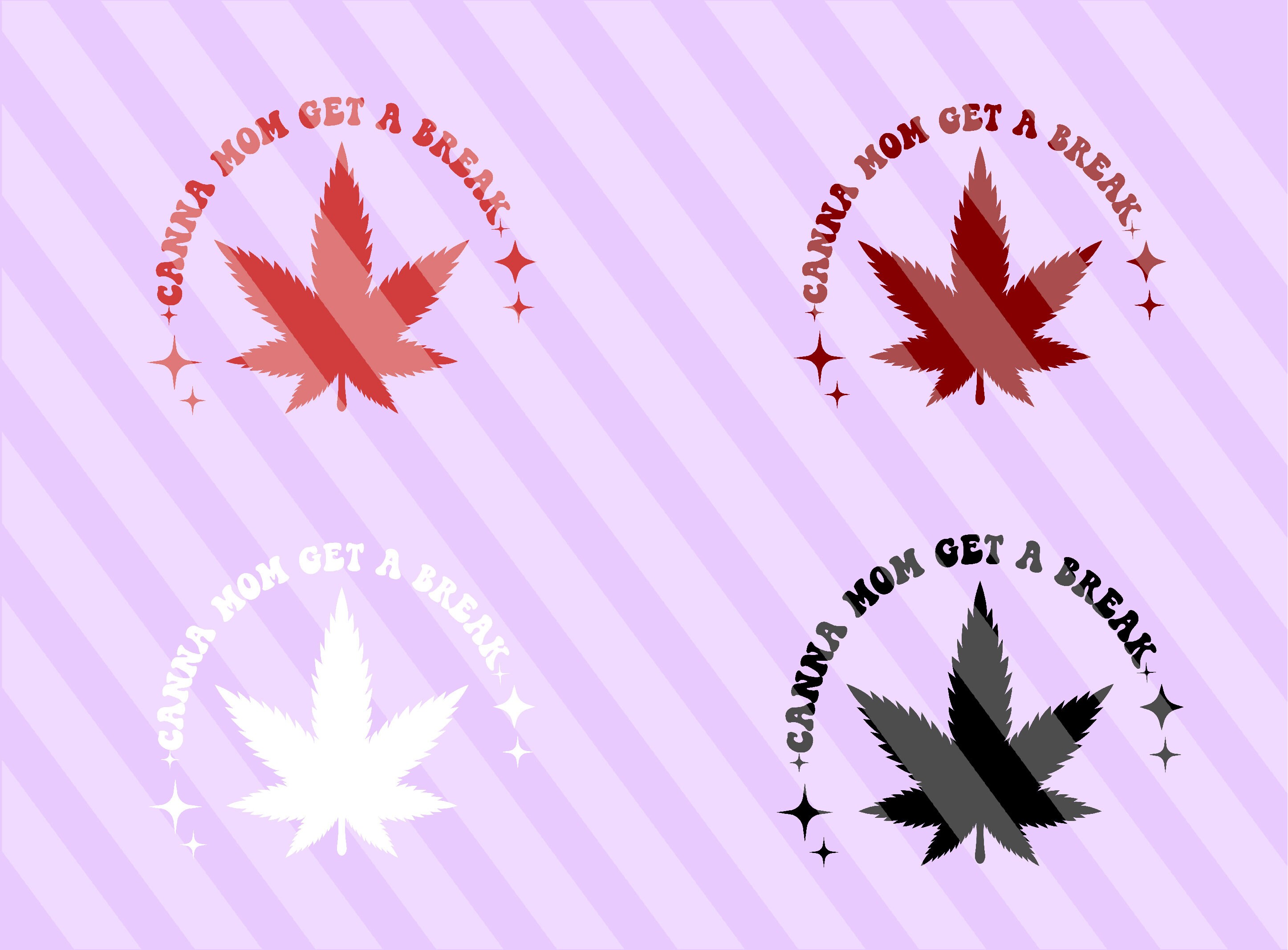 Canna Mom Get A Break Svg, Cannabis SVG, Sarcastic Svg, Funny Weed T ...