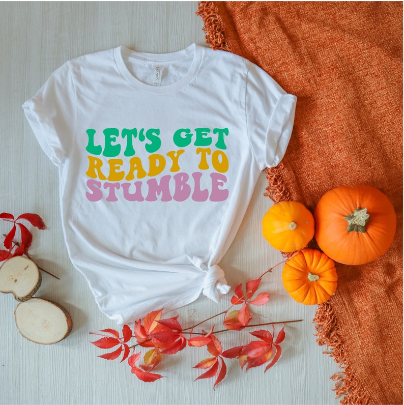 Let&rsquo;s Get Ready to Stumble Svg Drinking Svg Alcohol - Etsy