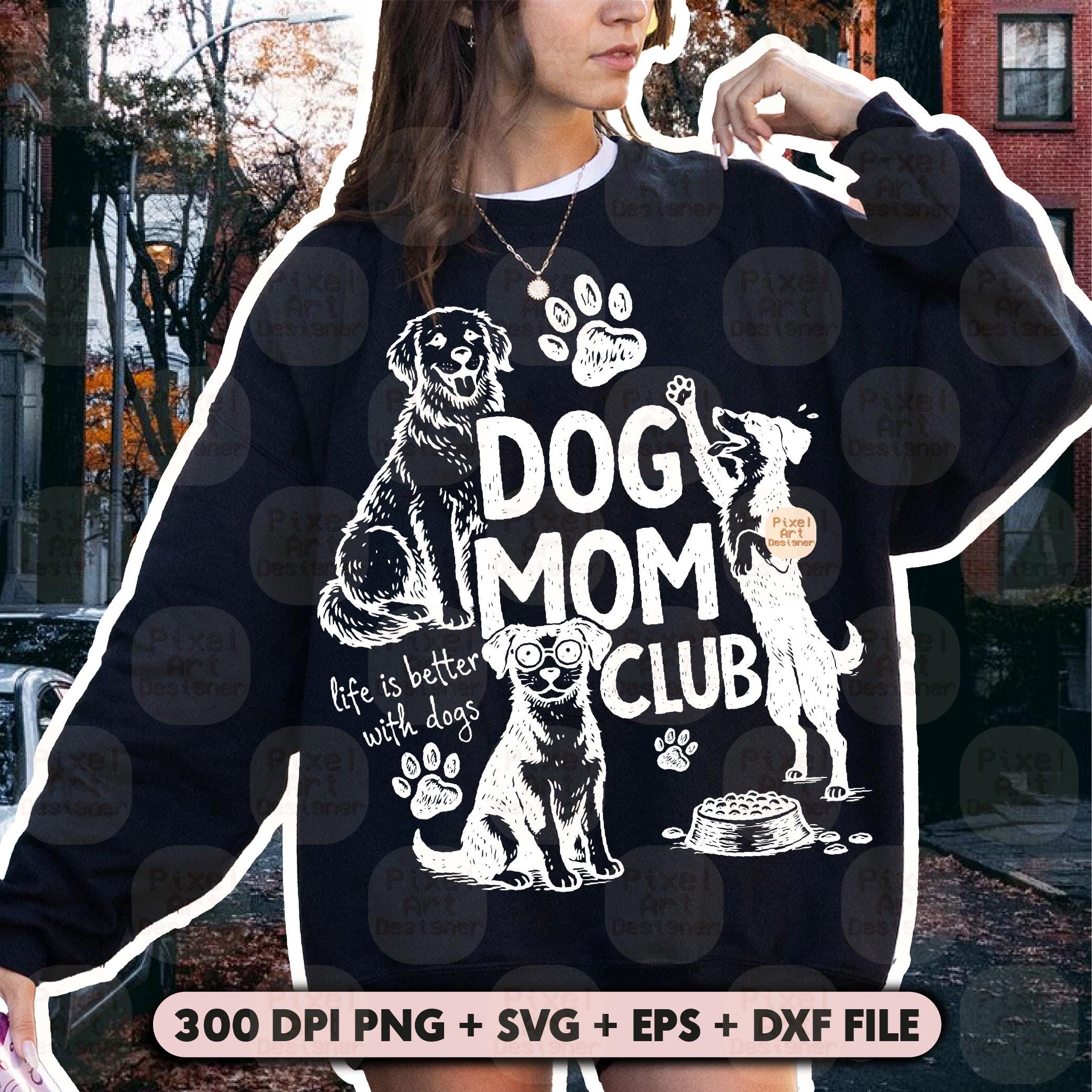 Dog Mom Club SVG PNG Design With Paw Print and Cute Dogs, Life is ...