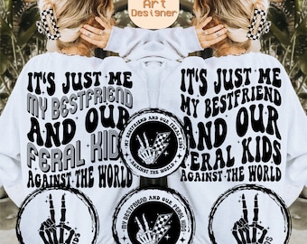 It's Just Me And My Bestfriend And Our Feral Kids Against The World Svg, Kid Svg, Motivational Svg, Mom Life Svg, Funny Kid Svg, Mom Svg