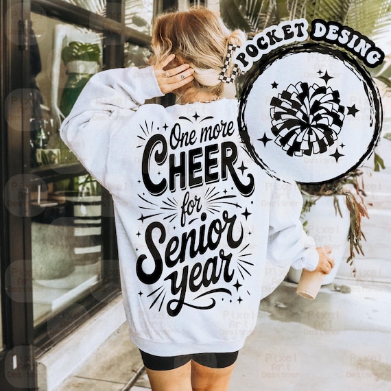 One More Cheer for Senior Year SVG PNG, Cheerleader Graduation Design, Senior Cheerleading Quote Sublimation, High School Senior Year Cheer