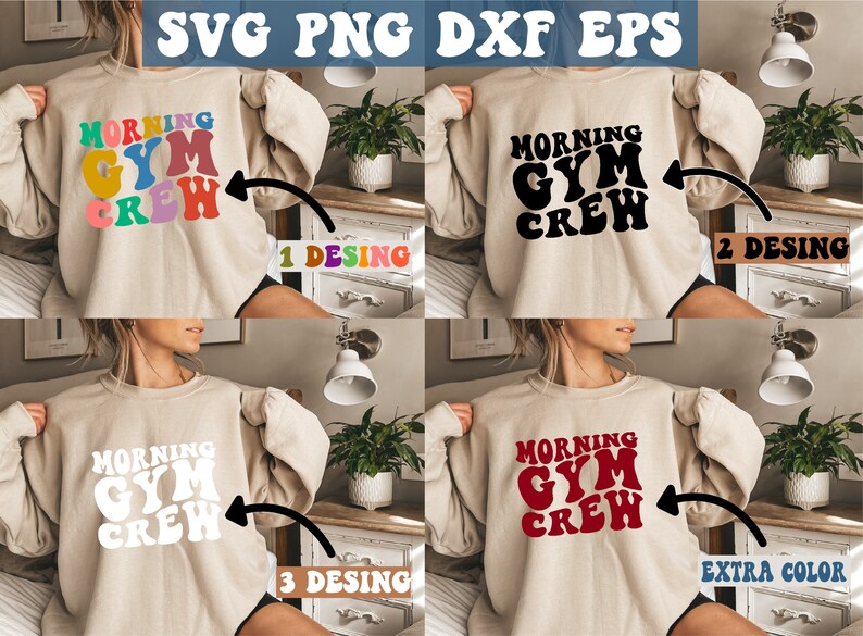 May include: Four images of a person wearing a beige sweatshirt with the text "Morning Gym Crew" in different colors. The first image has the text in rainbow colors, the second image has the text in black, the third image has the text in white, and the fourth image has the text in red.