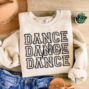 Stacked Dance Mom Png Svg, Dance Quote, Dancing Svg, Dance Fan Svg, Dance Life Svg, Dance Team Svg, Dance Shirt Svg, Dance Coach Svg