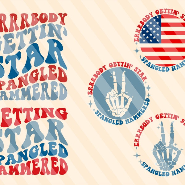 Errrbody Gettin’ Star Spangled Hammered Svg Png, America Svg, 4th of July Shirt SVG, 4th Of July Patriotic, Love U.S.A Svg, Wavy Stacked Svg
