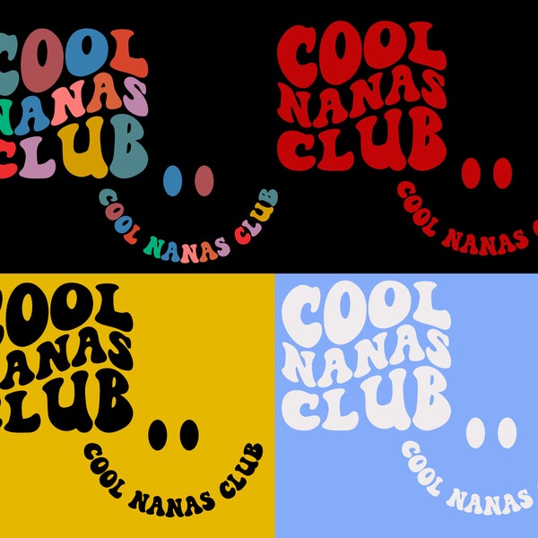 Cool Nanas Club SVG, Nana Svg, Grandma Quote Svg, Grandma Saying Svg, Nana T-Shirt Svg, Family Svg, Funny Family Svg, Wavy Stacked Svg
