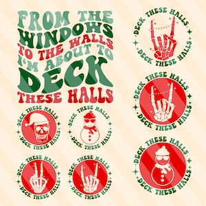 May include: A collection of Christmas-themed designs with the phrase "Deck These Halls." The designs include a skull in a Santa hat, a snowman, and skeleton hands making rock and peace signs, all in red, green, and white.