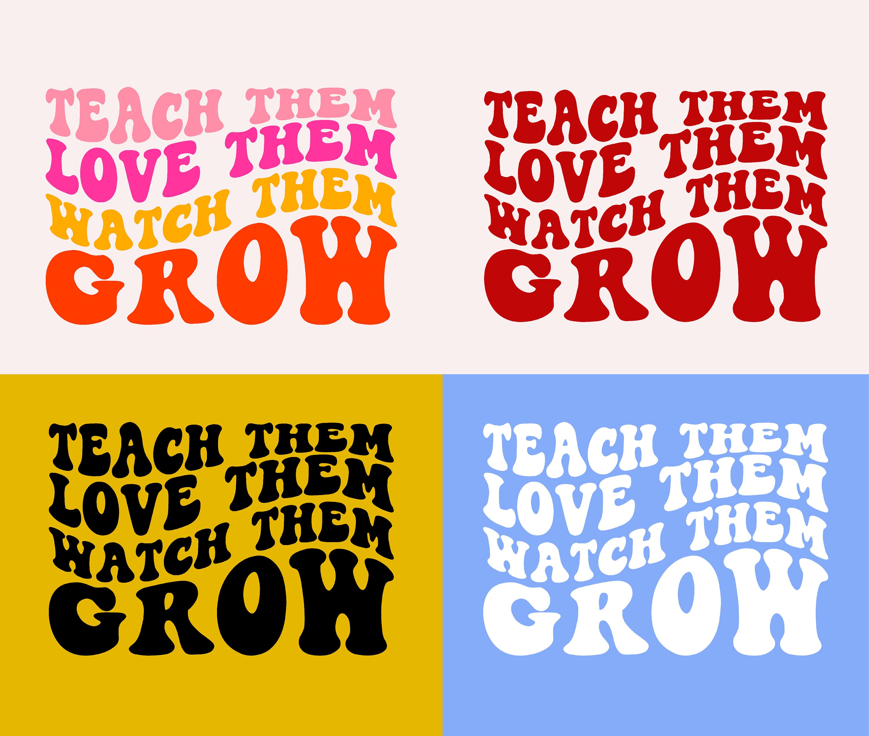 Teach Them Love Them Watch Them Grow Svg Back to School Svg - Etsy
