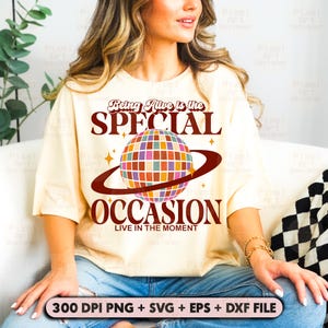 Being Alive Is The Special Occasion Png Svg, Positive Svg, Special Occasion, Love Svg, Motivational Svg Inspirational Quote Sublimation File