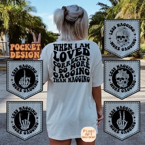 When I Am Loved Correctly I Do More Gagging Than Nagging Svg, Motivational Svg, Women Shirt Svg, Positive Quote, Adult Humor, Sarcasm Svg