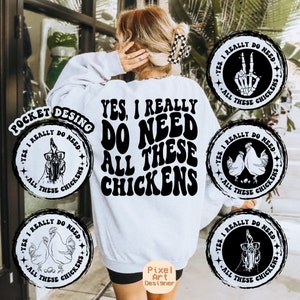 Sì, ho davvero bisogno di tutti questi polli Svg, posso comprarmi dei polli, citazione sulla fattoria, pollo divertente, donne divertenti, umorismo per adulti, citazione sul pollo
