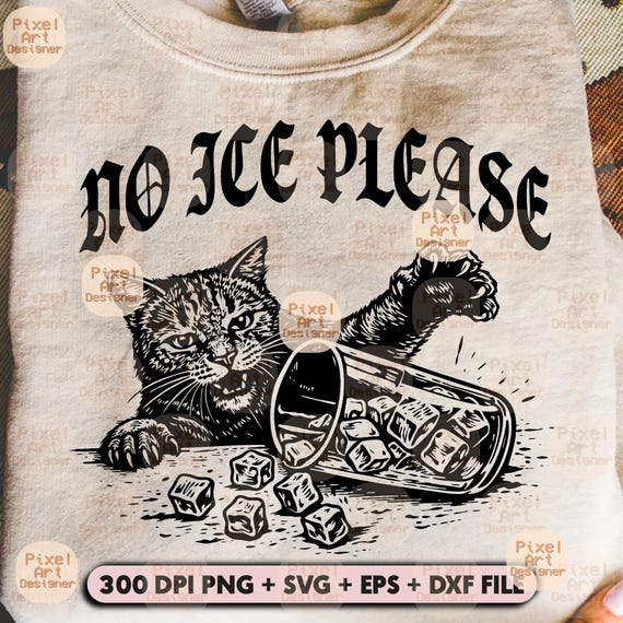 No Ice Please SVG PNG, Political Protest Cat Design, Anti ICE Statement Shirt Graphic, Activist Digital File, Feminist Protest Quote