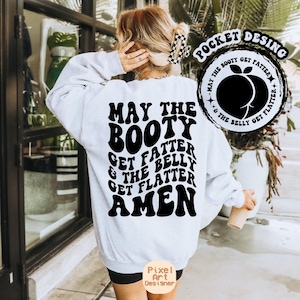 May The Booty Get Fatter And The Belly Get Flatter Amen Png Svg, Fitness Svg, Adult Humor Svg, Workout T-Shirt Svg, Wavy Stacked Svg