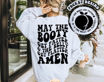 May The Booty Get Fatter And The Belly Get Flatter Amen Png Svg, Fitness Svg, Adult Humor Svg, Workout T-Shirt Svg, Wavy Stacked Svg