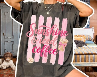 Sunshine and Iced Coffee PNG File, Pink Brush Stroke Shirt Design, Cute Coffee Lover Graphic, Trendy Summer Sublimation Download