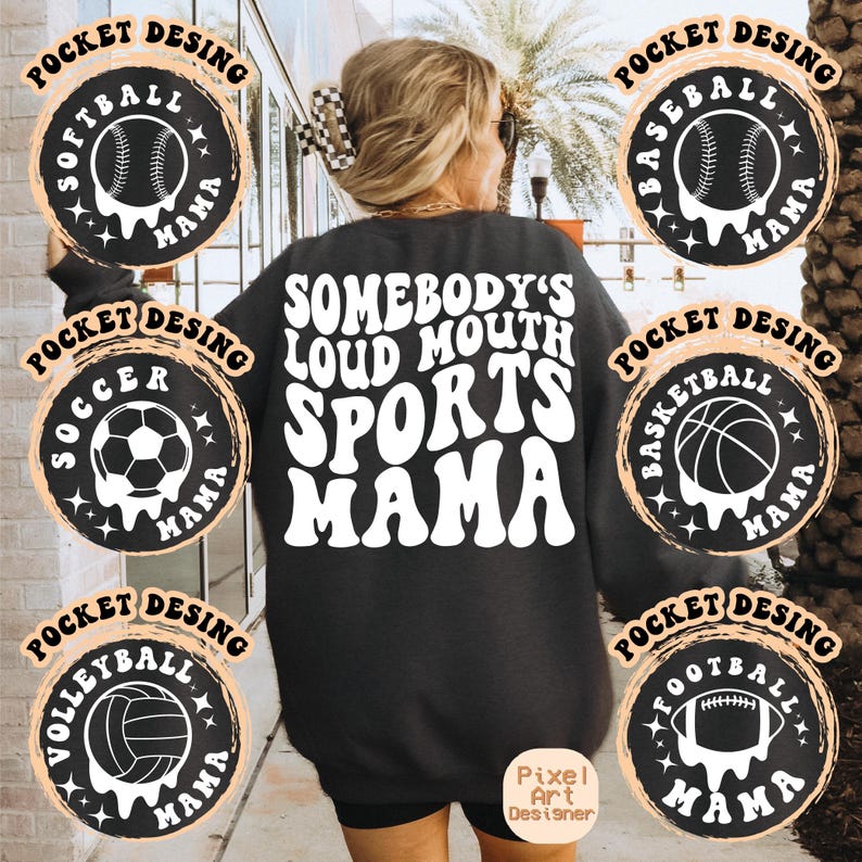 May include: Black sweatshirt with the text "Somebody's Loud Mouth Sports Mama" in white retro font. The sweatshirt has six different sports-themed pockets with a black and white design. Each pocket has a different sport: soccer, baseball, basketball, football, volleyball, and softball. Each pocket has the word "Mama" in white text.