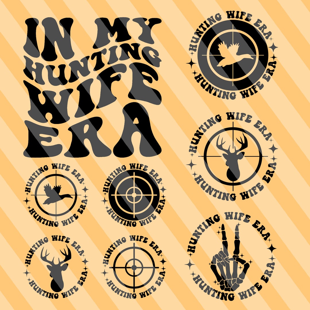 In My Hunting Wife Era Svg, Hunting Wife, Hunting Life, Hunting Svg
