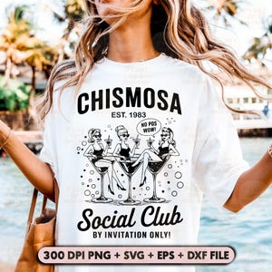 Chismosa Social Club SVG PNG, Chismosa Funny Shirt Design, Girls Night Out Sublimation Clipart for DIY, Latina Humor Svg, Funny Cocktail Svg