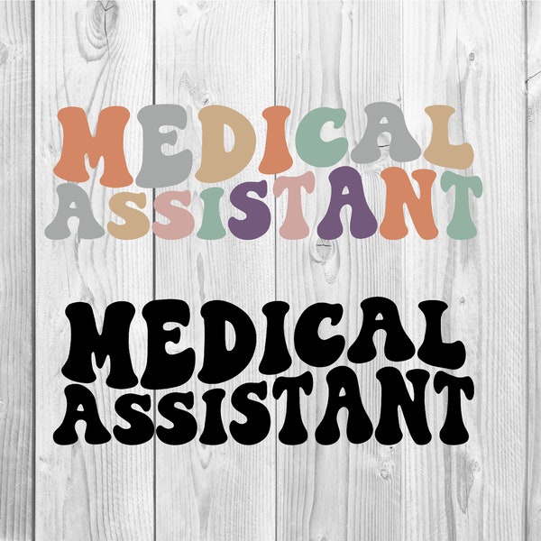 Medical Assistant Svg Png, Medical Assistant T-Shirt Svg, Certified Medical Assistant Svg, Medical Assistant Life Svg, Wavy Stacked Svg