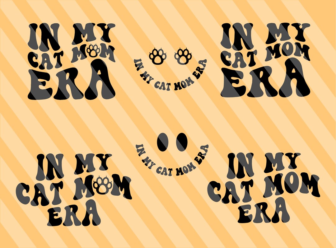 In My Cat Mom Era Svg Cat Mom Svg Cat Mama Svg Cat Mother - Etsy