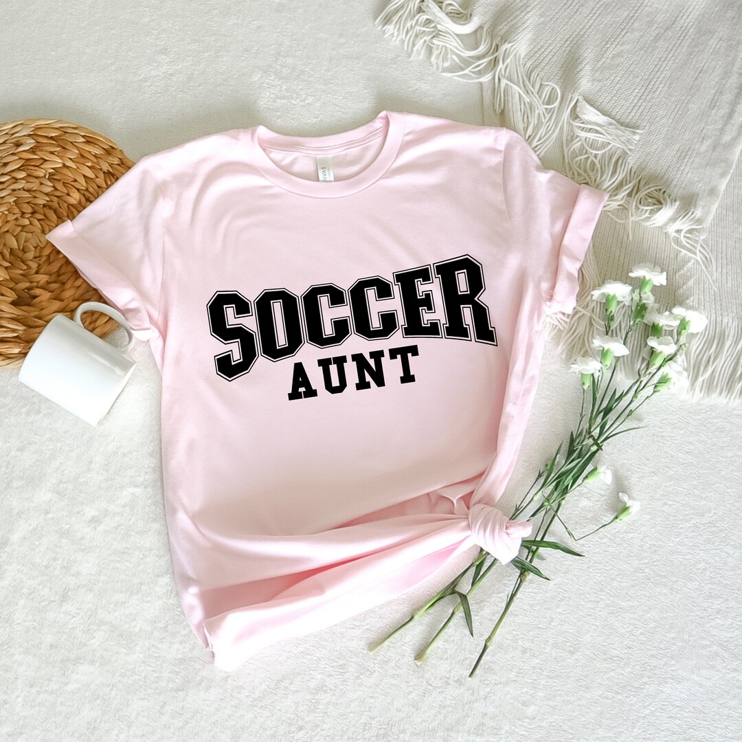 Soccer Aunt Svg Soccer Svg Soccer Fan Svg Soccer Aunt Shirt Etsy