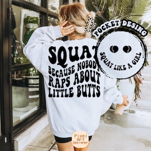Squat Because Nobody Raps About Little Butts Svg, Fitness Svg, Motivational Svg, Workout Shirt Svg, Personal Trainer Svg, Wavy Stacked Svg