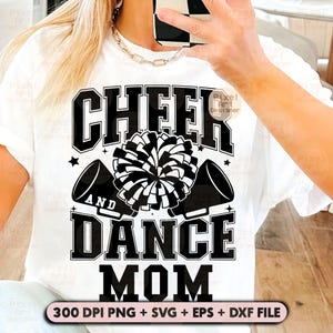 Cheer And Dance Mom Png Svg, Cheer Mom Svg, Sports T-Shirt Svg, Dance Mom Svg, Cheerleader Svg, Cheer Svg, Dance Svg, Dancer Svg