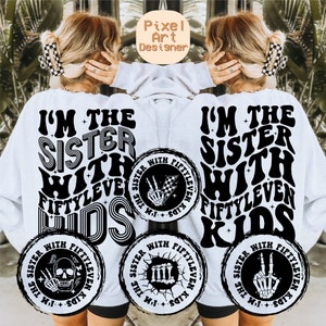 Fiftylevel Kids Sister Svg Png, I&#39;m The Sister With Fiftylevel Kids Svg, Sarcasm Svg, Funny Sister, Trendy Svg, Adult Humor, Wavy Stacked