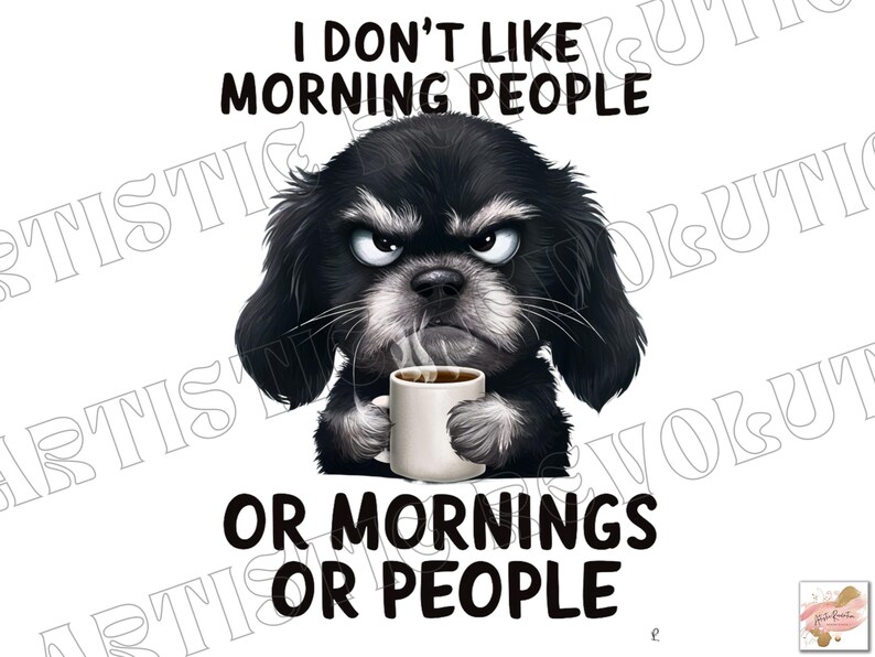Sarcastic Coffee Dog Png, Funny Dog Png, Sarcastic Dog Png, Funny Dog Sublimation Design, Sarcastic Dog Sublimation, Funny Dog Shirt Design image 4