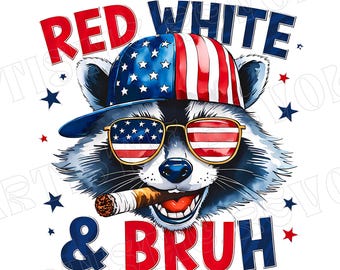 Red White And Bruh png, Funny USA Shirt, Funny Raccoon Shirt , 4th Of July Digital Download, Feral PNG,, Funny Independence day Sublimation