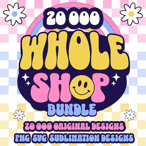Whole Shop Bundle, Entire Store Bundle, 20000 Png, SVG, T-Shirt Designs, Sublimation Designs Junk Journal Papers, Backgrounds Commercial Use