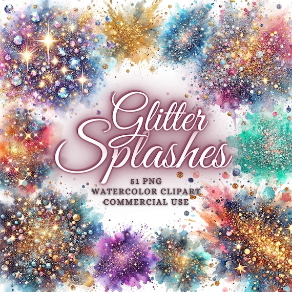 51 Glitter Watercolor Splashes Clipart Bundle, Watercolor Splash Png, Watercolor Splatter Clipart Bundle Watercolor Splatter Png Texture Png
