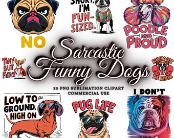 Funny Dogs PNG Bundle, Funny Dogs Clipart, Sarcastic Dog Sublimation Designs Bundle, Sarcastic Quotes Bundle, Funny Quotes Bundle, Dog Png