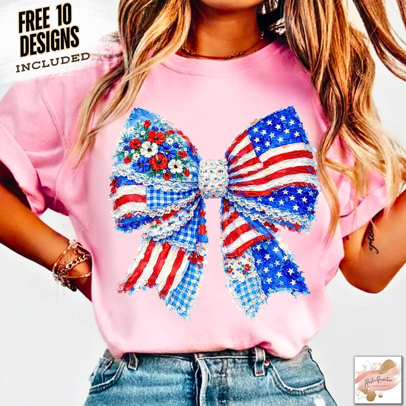 May include: Pink t-shirt featuring a large bow design in red, white, and blue, resembling the American flag. The bow incorporates floral and gingham patterns. The text "FREE 10 DESIGNS INCLUDED" is printed at the top.
