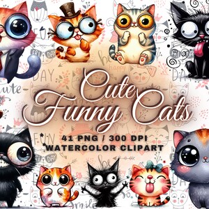 May include: A set of 41 digital watercolour clipart images featuring cute, cartoon cats with various expressions and poses. The cats are drawn in a whimsical style with large eyes and bright colours. The text "Cute Funny Cats" is featured in the centre of the image.