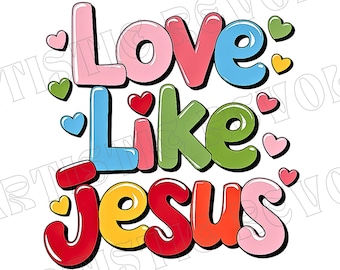 Love like Jesus Png, Christian Valentine Png, Jesus valentine png, Religious Valentines day png, Valentines Png, Love Png, Valentine's Day