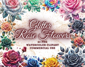 Glitter Roses Clipart Bundle, Watercolor Glitter Flowers Clipart, Glitter Rose Png Rose Clipart Sparkling Flowers Clipart Png Commercial Use
