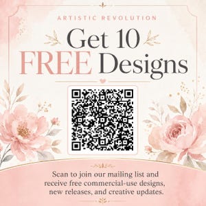 May include: A square graphic with a pale pink background featuring watercolor floral illustrations in the corners. The text reads ARTISTIC REVOLUTION, Get 10 FREE Designs, and includes a central QR code above instructional text for a mailing list.