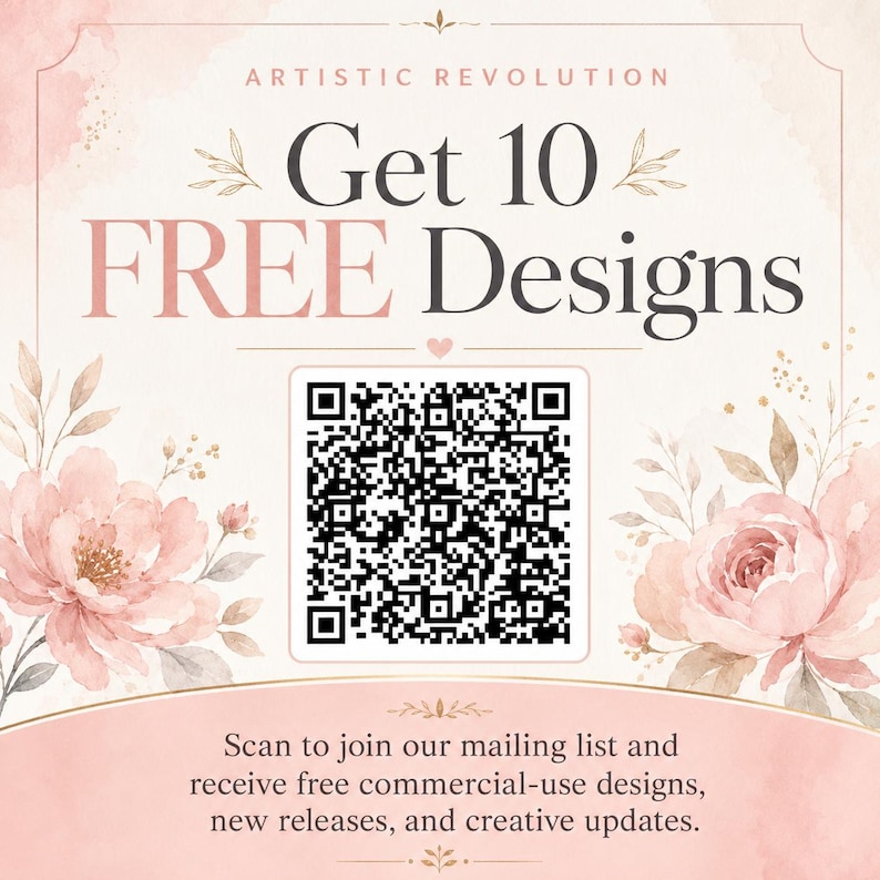 May include: A square graphic with a pale pink background featuring watercolor floral illustrations in the corners. The text reads ARTISTIC REVOLUTION, Get 10 FREE Designs, and includes a central QR code above instructional text for a mailing list.