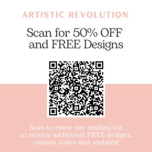 Puede incluir: Gr&aacute;fico promocional con el texto "ARTISTIC REVOLUTION" en fuente rosa claro. Debajo, se lee "Scan for 50% OFF and FREE Designs" e incluye un c&oacute;digo QR. El texto inferior anima a escanear para unirse a la lista de correo.