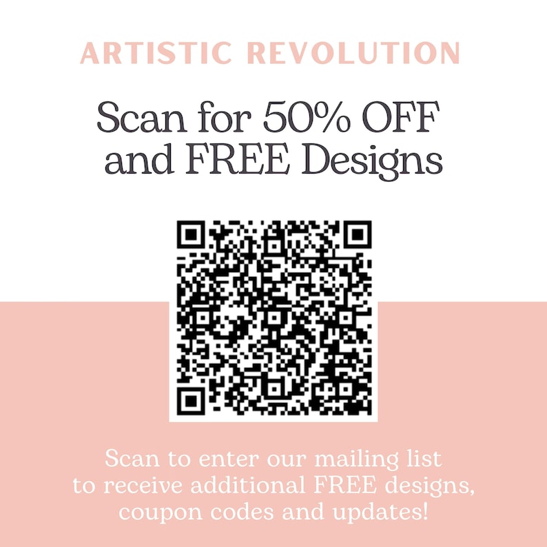Puede incluir: Gr&aacute;fico promocional con el texto "ARTISTIC REVOLUTION" en fuente rosa claro. Debajo, se lee "Scan for 50% OFF and FREE Designs" e incluye un c&oacute;digo QR. El texto inferior anima a escanear para unirse a la lista de correo.
