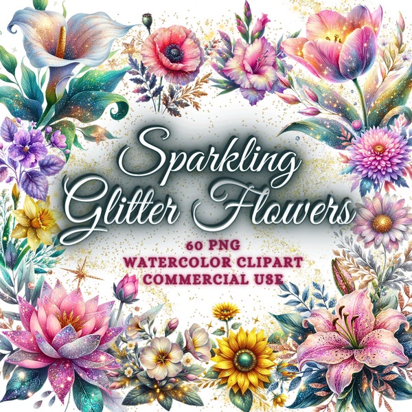 60 Watercolor Glitter Flowers Clipart Bundle, Glitter Flower Png Set, Sparkling Flowers Clipart Png, Flower Sublimation Png, Commercial Use