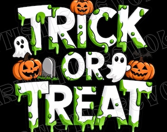 Trick or treat png sublimation design download, Happy Halloween png, Halloween png, spooky vibes png, sublimate designs download