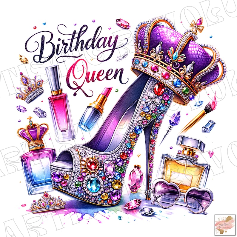 May include: Birthday Queen graphic with a purple high heel shoe covered in jewels, a crown, perfume bottles, lipstick, and sunglasses.