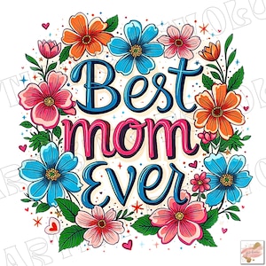 La mejor mamá del mundo PNG, descarga de diseño de sublimación para el día de la madre, clipart floral para mamá, regalo para el día de la madre, diseños de sublimación para mamá con estampados glamorosos y brillantes
